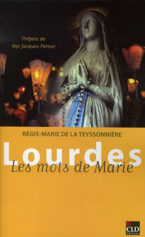 Lourdes. Les mots de Marie