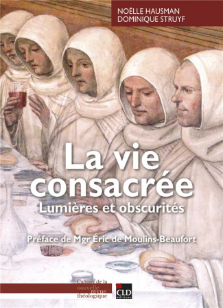 La vie consacrée. Lumières et obscurités