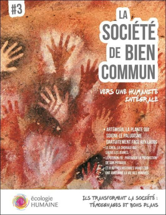 La société de bien commun. Volume 3, Vers une humanité intégrale