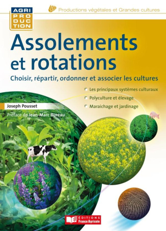 Assolements et rotations. Choisir, répartir, ordonner et associer les cultures