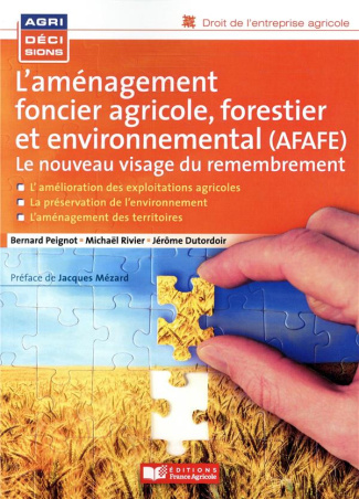 L'aménagement foncier agricole, forestier et environnemental. Le nouveau visage du remembrement, 2e