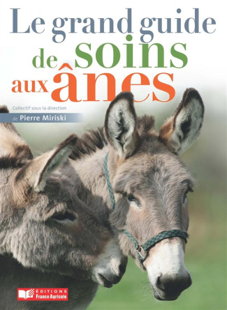 Le grand guide de soins aux ânes