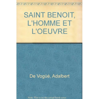 SAINT BENOIT, L'HOMME ET L'OEUVRE