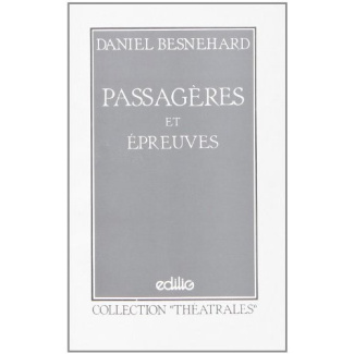 Passagères, Epreuves