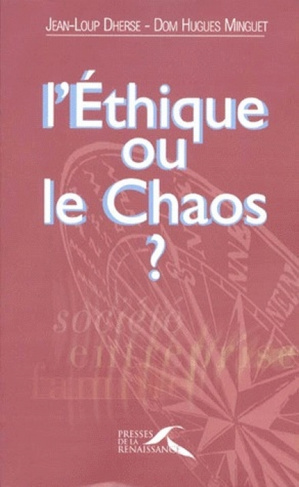 L'éthique ou le chaos ?
