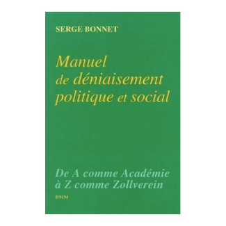Manuel de déniaisement politique et social