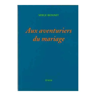 Aux aventuriers du mariage