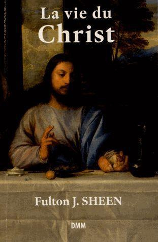 La vie du Christ