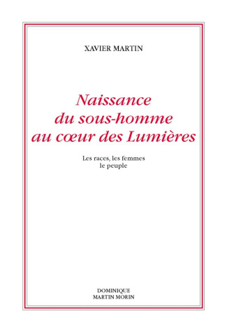 Naissance du sous-homme au coeur des Lumières. Les races, les femmes, le peuple