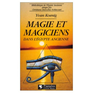 Magie et magiciens dans l'Égypte ancienne