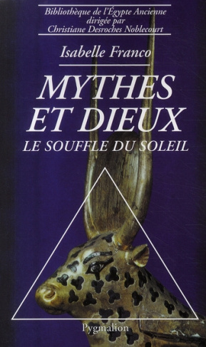 Mythes et dieux. Le souffle du soleil