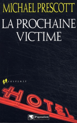 La prochaine victime