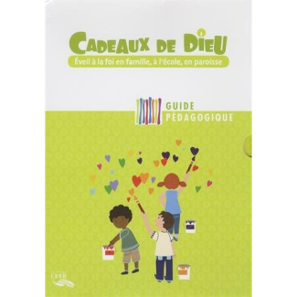 Cadeaux de Dieu. Eveil à la foi en famille, à l'école, en paroisse - Guide pédagogique, 8 livrets
