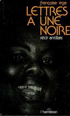 Lettres à une Noire. Récit antillais