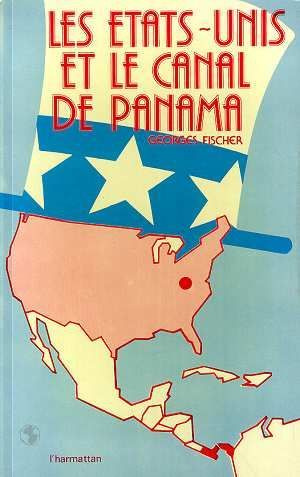 Les Etats-Unis et le canal de Panama