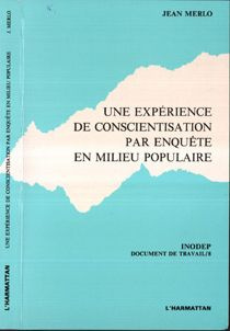 Une expérience de conscientisation par enquête en milieu populaire. (doc. INODEP)