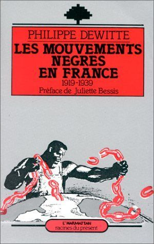 Les mouvements nègres en France (1919-1939)