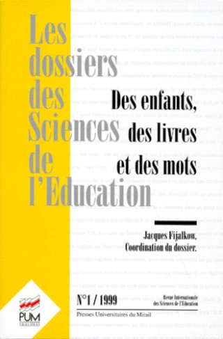 LES DOSSIERS DES SCIENCES DE L'EDUCATION N°1 1999 : DES ENFANTS, DES LIVRES ET DES MOTS