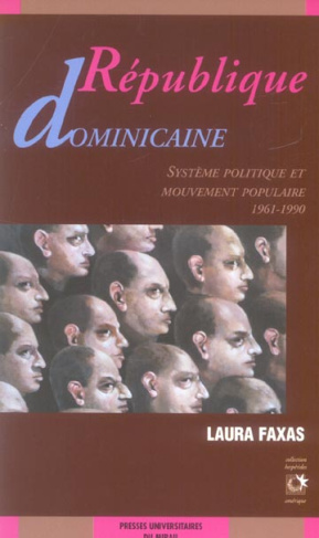 République Dominicaine. Système politique et mouvement populaire (1961-1990)