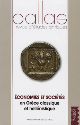 Pallas N° 74/2007 : Economies et sociétés en Grèce classique et hellénistique