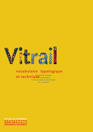 Vitrail. Vocabulaire typologique et technique