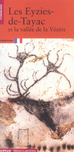 Les Eyzies-de-Tayac. Et la vallée de la Vézère