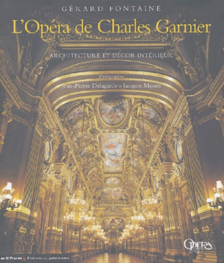 L'Opéra de Charles Garnier. Architecture et décor intérieur