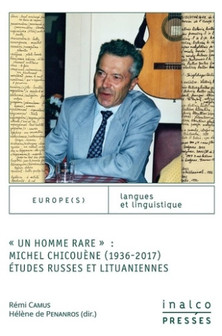 Un homme rare : Michel Chicouène (1936-2017). Etudes russes et lituaniennes