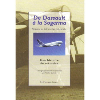 De Dassault à la Sogerma - 50 ans d'aéronautique rochefortaise