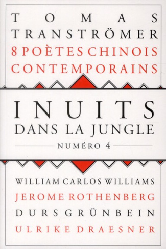 Inuits dans la jungle N° 4 : Huit poètes chinois contemporains. Lan Lan, Pan Xichen, Hou Ma, Che Qia