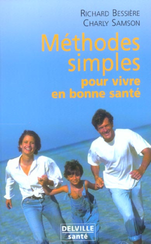 METHODES SIMPLES POUR VIVRE EN BONNE SANTE