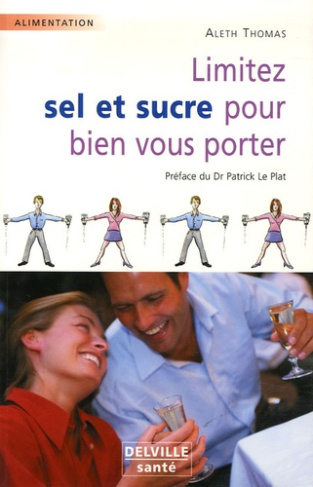 LIMITEZ SEL ET SUCRE POUR BIEN VOUS PORTER