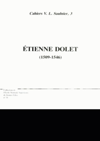 Étienne Dolet. 1509-1546, [actes du colloque de Paris, 14 mars 1985
