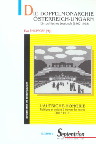 L'Autriche-Hongrie : politique et culture à travers les textes (1867-1918)