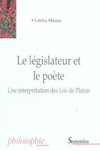 Le législateur et le poète. Une interprétation des Lois de Platon