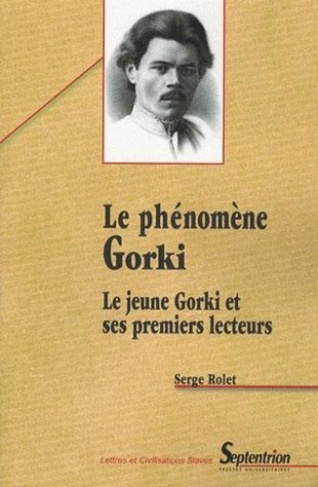 Le phénomène Gorki. Le jeune Gorki et ses premiers lecteurs