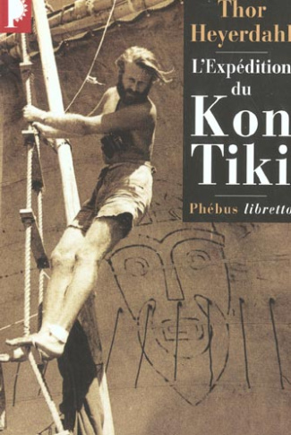 L'expédition du Kon-Tiki. Sur un radeau à travers le Pacifique