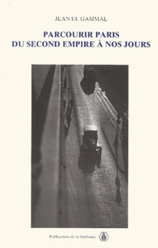 PARCOURIR PARIS DU SECOND EMPIRE A NOS JOURS