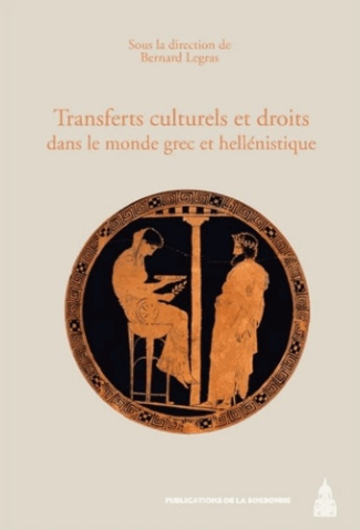 TRANSFERTS CULTURELS ET DROITS DANS LE MONDE GREC ET HELLENISTIQUE