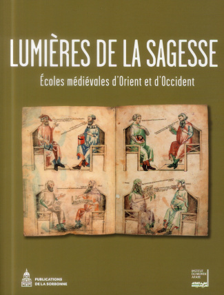 LUMIERES DE LA SAGESSE ECOLES MEDIEVALES D ORIENT ET D OCCIDENT