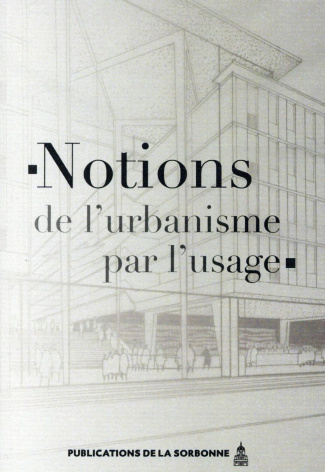 NOTIONS D URBANISME PAR L' USAGE