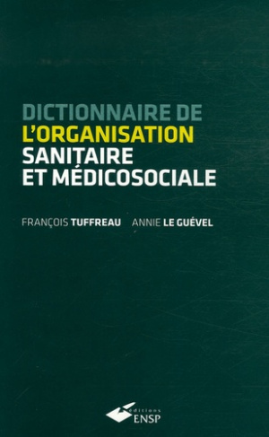 Dictionnaire de l'organisation sanitaire et médicosociale