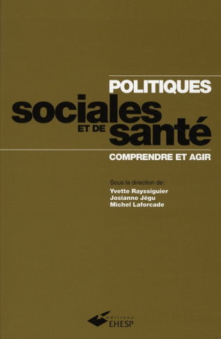 Politiques sociales et de santé. Comprendre et agir