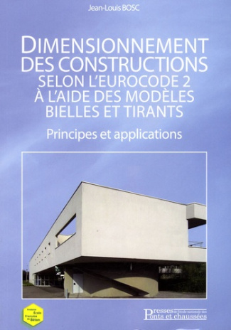 Dimensionnement des constructions selon l'Eurocode 2 à l'aide des modèles bielles et tirants. Princi