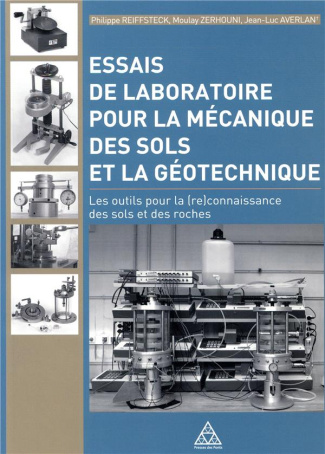 Essais de laboratoire pour la mécanique des sols et la géotechnique. Les outils pour la (re)connaiss