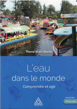 L'eau dans le monde. Comprendre et agir