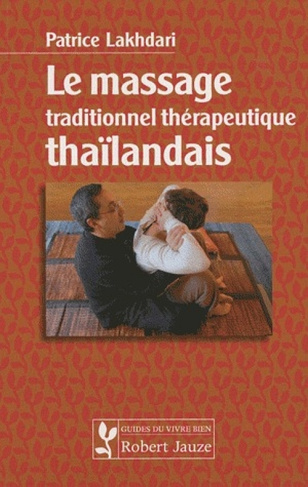 Le massage traditionnel thérapeutique thaïlandais