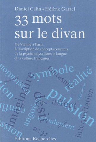 33 mots sur le divan. De Vienne à Paris, l'inscription de concepts courants de la psychanalyse dans