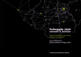 Subagglo 2030 & tourisme. Grand Paris hors les murs, Edition bilingue français-anglais