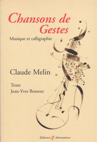 Chansons de gestes. Musique et calligraphie